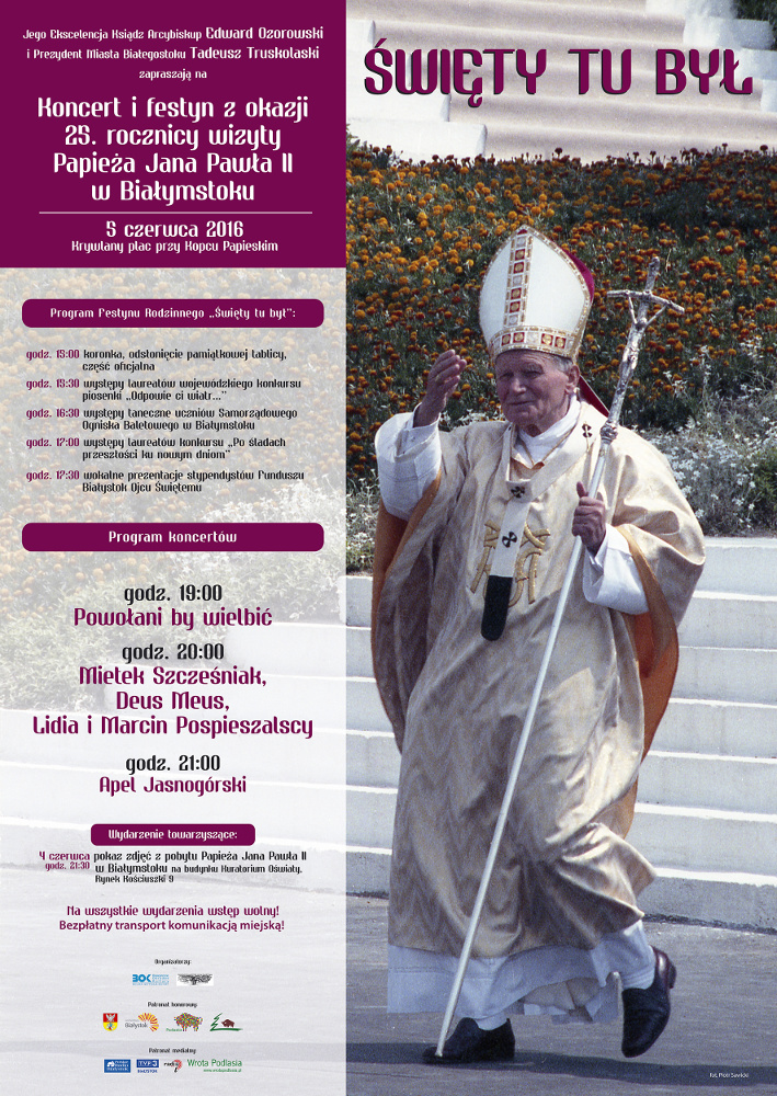 "Święty tu był" - koncert i festyn rodzinny z okazji 25. rocznicy wizyty papieża Jana Pawła II w Białymstoku